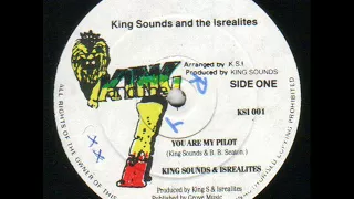 king sounds and the israelites you are my pilot