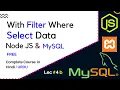How to Select Data from Database With a Filter Where Node JS MySQL