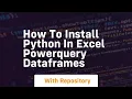 How to install python in excel powerquery dataframes