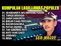 Download Lagu DANGDUT LAWAS POPULER - DANGDUT ORGEN TUNGGAL ALBUM LEO WALDY