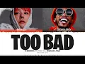 Download Lagu [CORRECT] G-DRAGON 'TOO BAD (Feat. Anderson .Paak)' Lyrics (지드래곤 TOO BAD가사) Color Coded Han_Rom_Eng