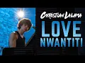 Download Lagu Love Nwantiti (ENGLISH) - CKay (Christian Lalama REMIX)