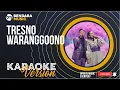 TRESNO WARANGGONO - DENNY CAKNAN FT. HAPPY ASMARA - (KARAOKE VERSION)