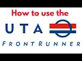 How to use the UTA Front Runner in Salt Lake City UT USA