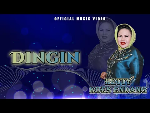 Download MP3 Hetty Koes Endang - Dingin (Official Music Video)