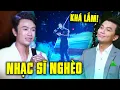 Lagu CHÀNG NHẠC SĨ NGHÈO có giọng hát \