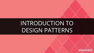Introduction to Design Patterns Design Patterns For Beginners Edureka