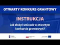 Lagu Jak złożyć wniosek w otwartym konkursie grantowym? | INSTRUKCJA