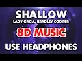 Download Lagu Lady Gaga, Bradley Cooper - Shallow (8D MUSIC) (A Star Is Born)