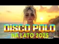 Download Lagu Wakacyjna Składanka Disco Polo 🌴🌴 Disco Polo na Lato 2025 🌞🌞 Największe Hity Disco Polo 2025