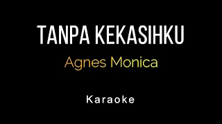agnes monica tanpa kekasihku karaoke 