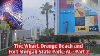 The Wharf, Orange Beach and Fort Morgan State Park, Alabama - Part 2