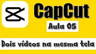 Como colocar dois vídeos dividindo a tela no CapCut