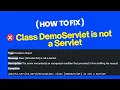 How to Resolve Class is not a Servlet JSP Servlet Application Error Complete Solution in 2023