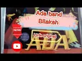 Ada band-bilakah (lirik)