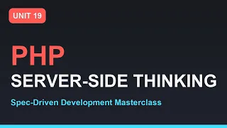 Spec-Driven Development Masterclass PHP Basics and Server-Side Thinking Section 03 - Unit 19