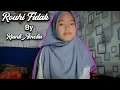 Download Lagu RIANTI AMELIA- ROUHI FIDAK ( AHMAD YA NURUL HUDA ) | COVER