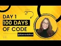 Day 1 of 100 Days of Code