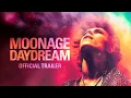 Video di MOONAGE DAYDREAM - Official Trailer