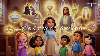 OCIA Kids Session 6: The Seven Sacraments – Signs of His Grace