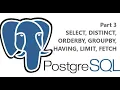 PostgreSQL Tutorials for Beginners - Part 3 SELECT ORDER BY DISTINCT LIMIT FETCH GROUP BY