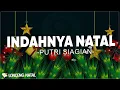 Download Lagu Indahnya Natal - Putri Siagian ( Lirik Lagu Natal ) | Bahagia Rayakan Natal Bersama Semua Bersuka