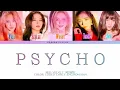 Download Lagu Red velvet - 'Psycho' lyrics (레드벨벳 - 'Psycho' 가사) (Color Coded lyrics)