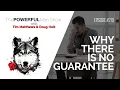 Download Lagu Why There is No Guarantee - The Powerful Man Show | Episode #219 - Men's Coaching