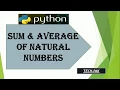 CALCULATING SUM AVERAGE OF NATURAL NUMBERS IN PYTHON TUTORIALS FOR BEGINNERS