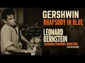Gershwin - Rhapsody in Blue / 2022 Remastered  (rf.rc.: Leonard Bernstein, Columbia Symphony Orch.)