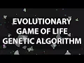 Evolutionary Game of Life with Genetic Algorithm
