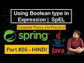 Boolean type with SpEL Spring Expression Language Spring Framework tutorial