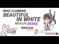 Download Lagu Westlife - Beautiful In White (BreakBeat Remix) | Rabbit Club Remix #indoclubbing