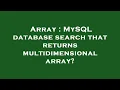 Array MySQL database search that returns multidimensional array