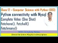 Python connectivity with Mysql Class 12 Computer Science with Python Full Chapter