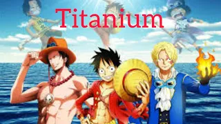 Download One Piece「AMV」- Titanium MP3