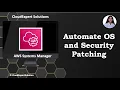 How to Automate Operating Systems patches and Security patches using AWS SSM