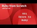 Ruby from Scratch Introduction to Ruby - 001