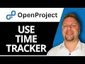 How to Use Time Tracker in OpenProject OpenProject Tutorial 2026