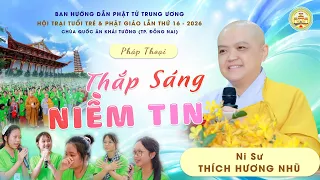 Thắp Sáng Niềm Tin - Hàng Ngàn bạn trẻ lắng nghe Pháp Thoại tại Hội Trại Tuổi Trẻ & Phật Giáo 2026