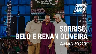 Amar Você - Sorriso, Belo, Renan Oliveira (Sorriso Eu Gosto No Pagode Lado B)