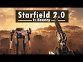 Starfield 2 0 is exactly what I expected