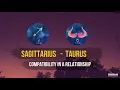 Sagittarius Taurus Compatibility In A Relationship How Good They Are Together