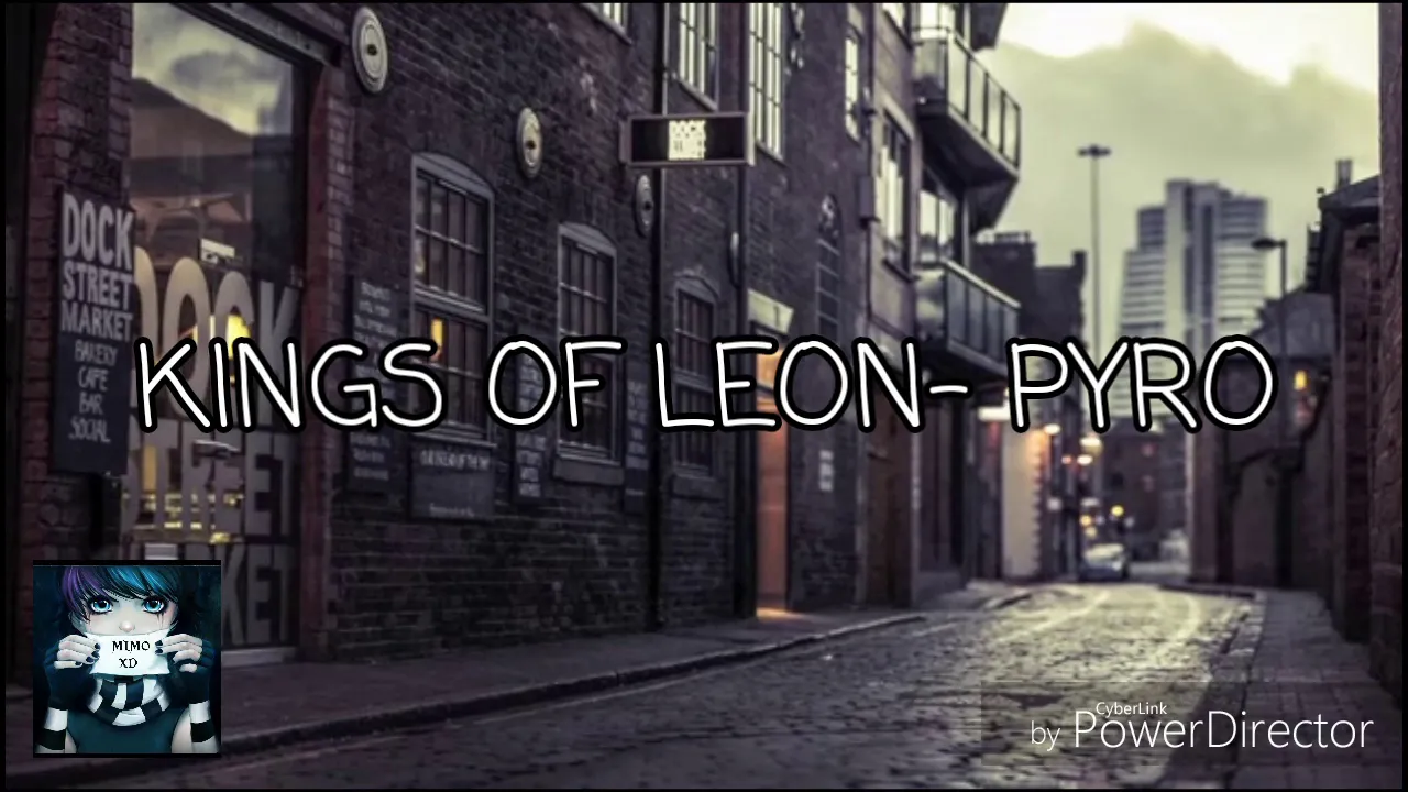 Kings of leon- pyro (letra en español) Kings of leon- pyro (letra en español)