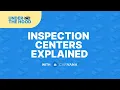 Inspection Centers Explained Under the Hood