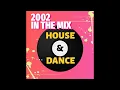Download Lagu 2002 IN THE MIX - HOUSE \u0026 DANCE
