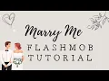 Wedding Dance Flashmob Tutorial - Marry Me