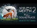 Download Lagu SPIRIT OF THE NORTH 2 - FULL OFFICIAL SOUNDTRACK (Complete OST)
