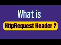 What is HTTP Request Header
