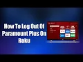 How To Log Out Of Paramount Plus On Roku